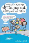 When You're About To Go Off The Deep End, Don't Take Your Kids With You